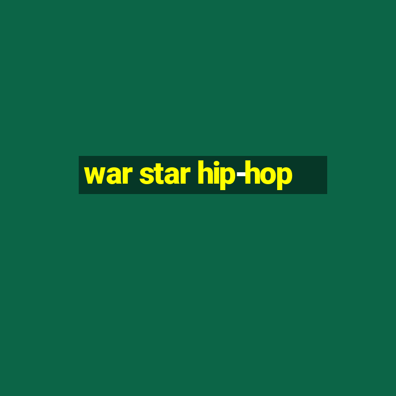 war star hip-hop