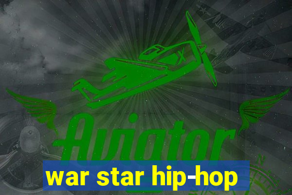 war star hip-hop