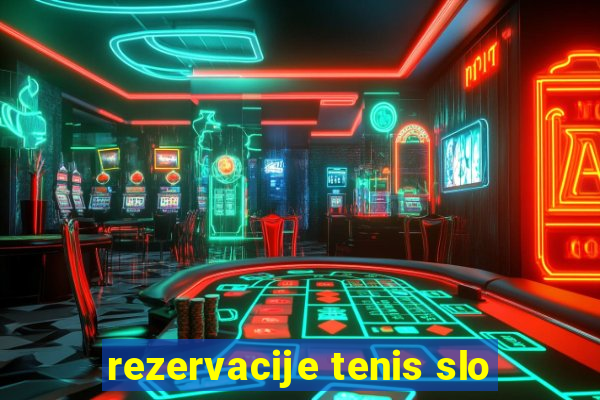 rezervacije tenis slo