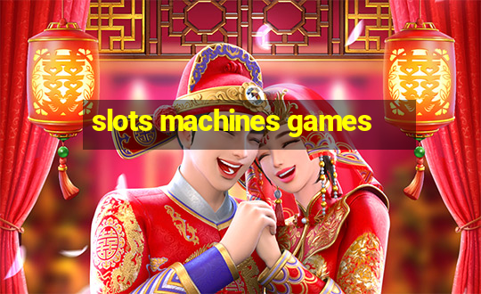 slots machines games