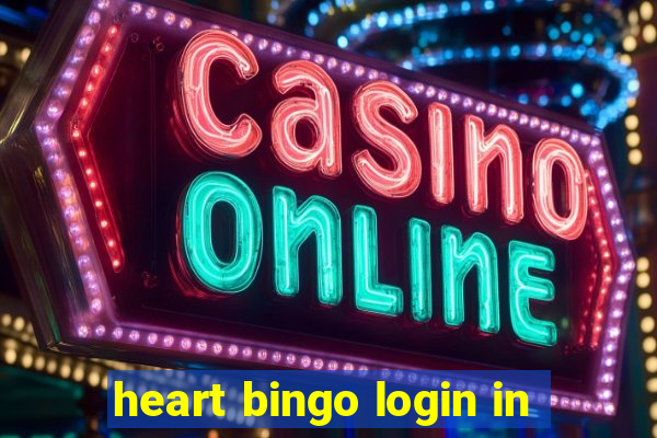 heart bingo login in