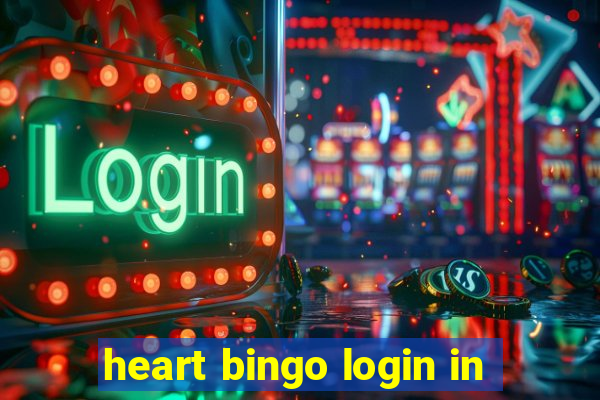 heart bingo login in