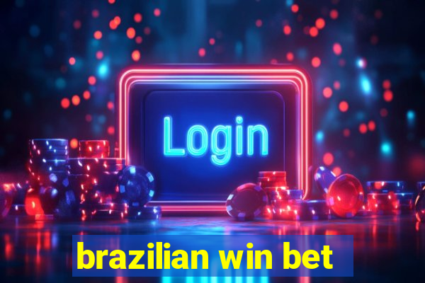 brazilian win bet