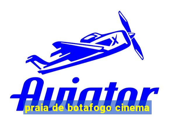 praia de botafogo cinema