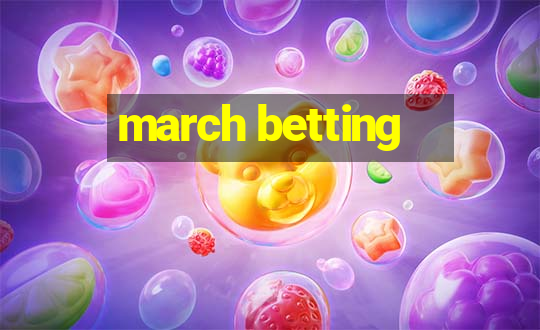 march betting