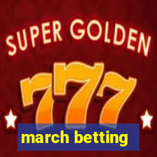 march betting