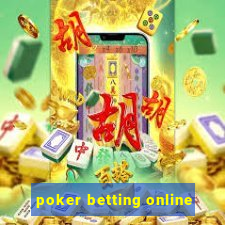 poker betting online