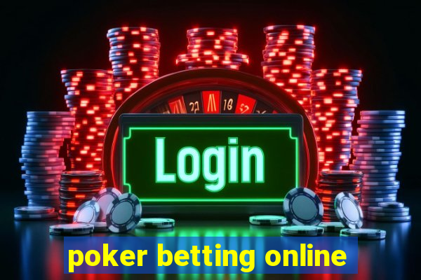 poker betting online