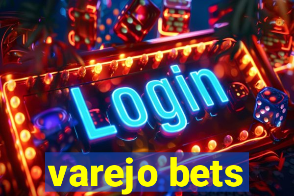 varejo bets