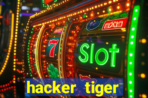 hacker tiger fortune gratis