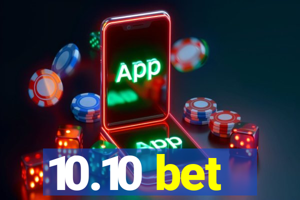 10.10 bet