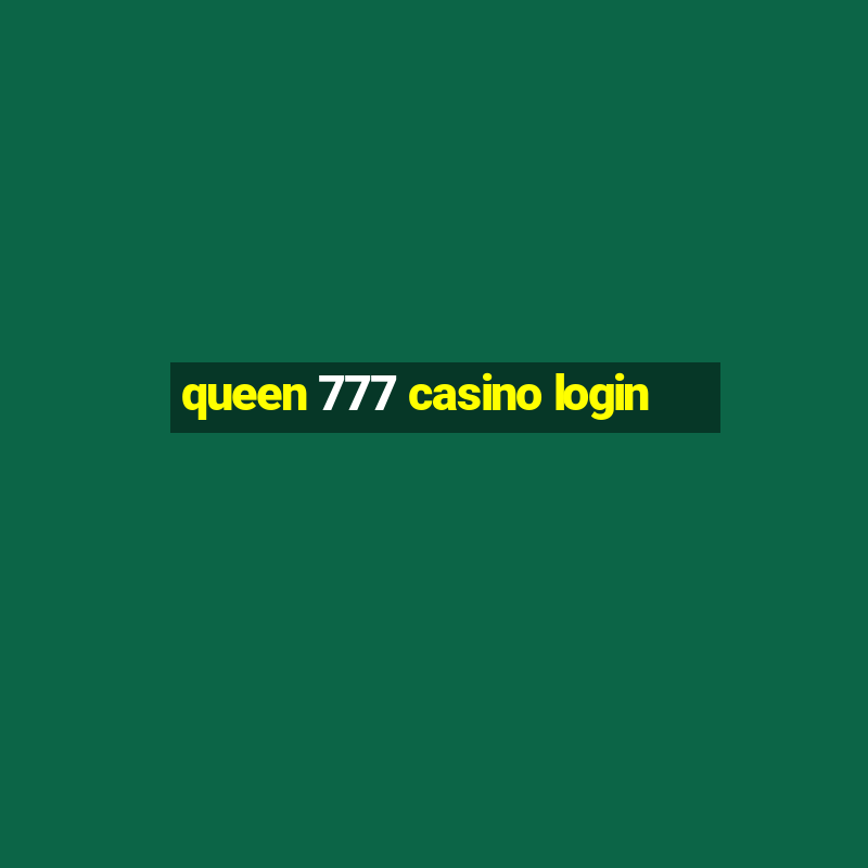 queen 777 casino login