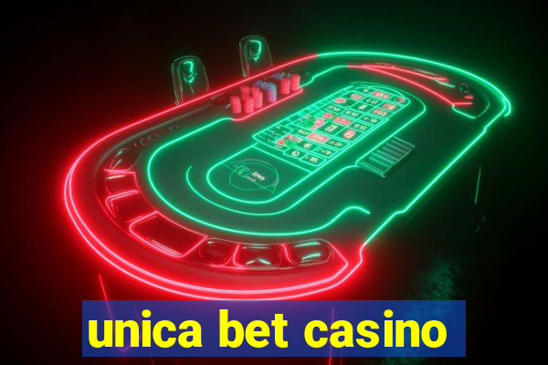 unica bet casino