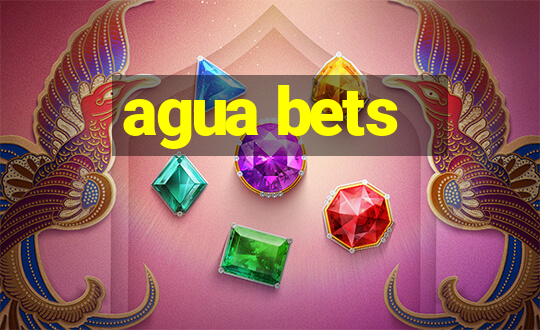 agua bets