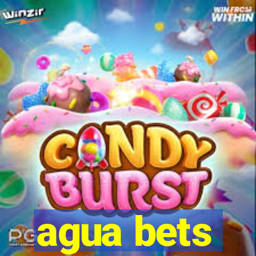 agua bets