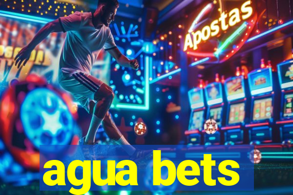 agua bets