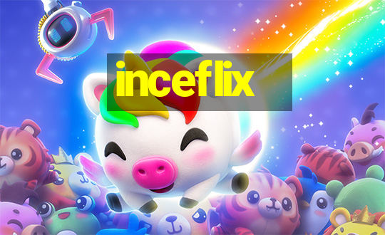 inceflix