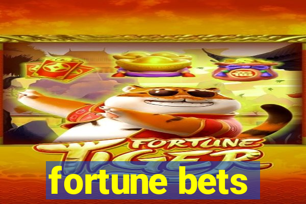 fortune bets