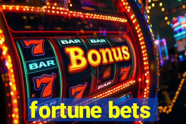 fortune bets