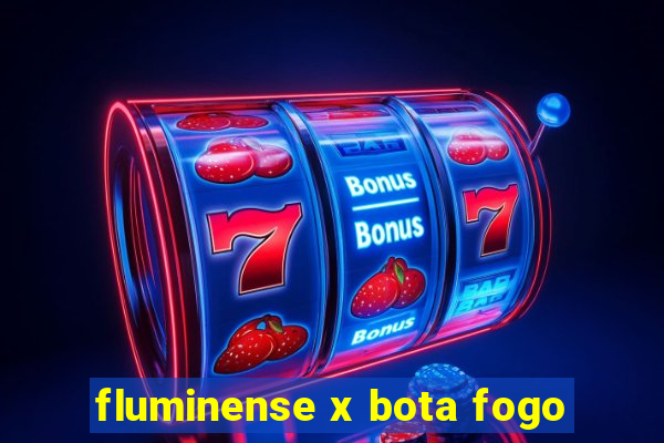 fluminense x bota fogo