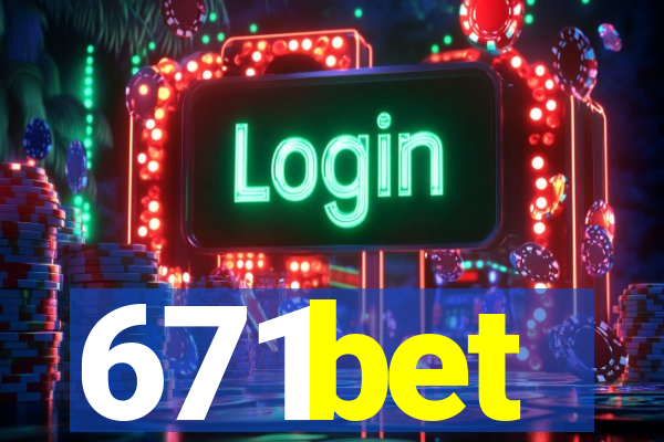 671bet