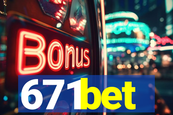 671bet