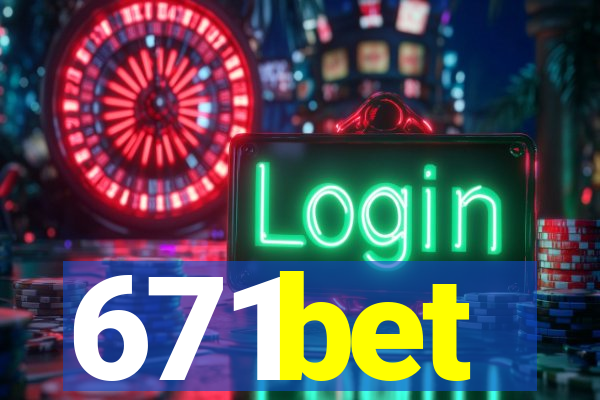 671bet