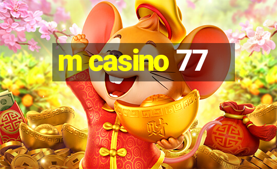 m casino 77