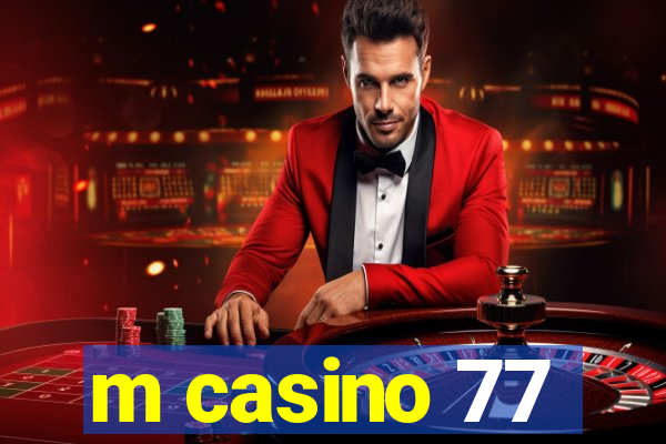 m casino 77