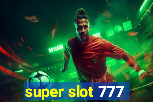 super slot 777