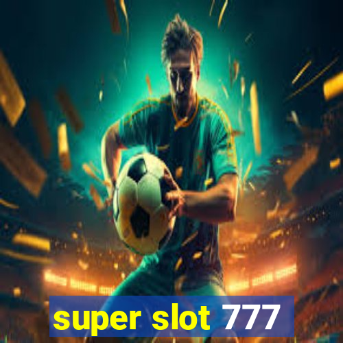 super slot 777