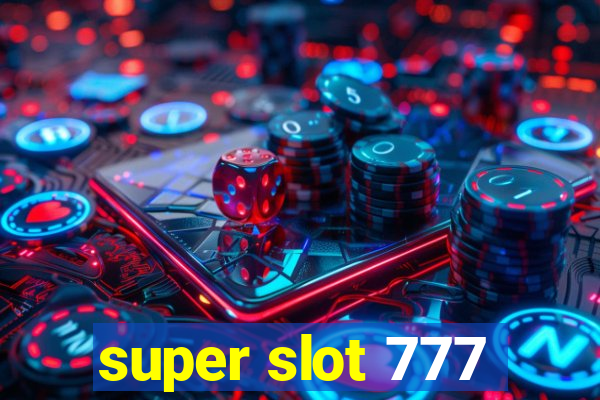 super slot 777