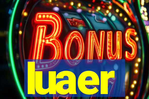 luaer