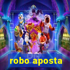 robo aposta