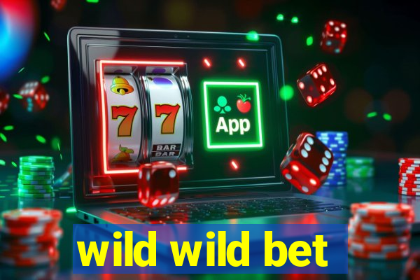 wild wild bet