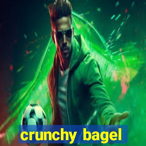 crunchy bagel