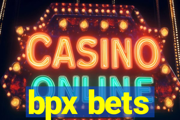 bpx bets