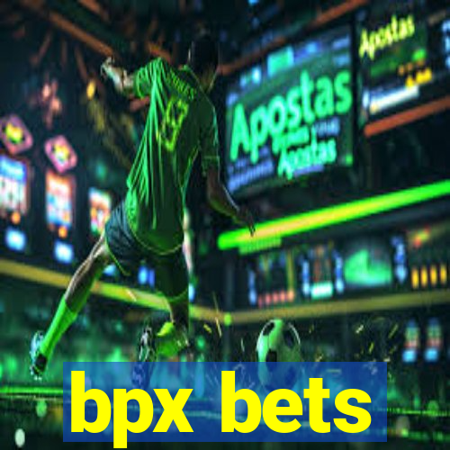 bpx bets