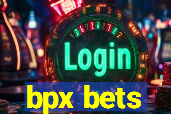 bpx bets