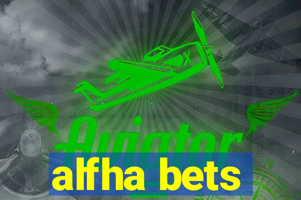 alfha bets