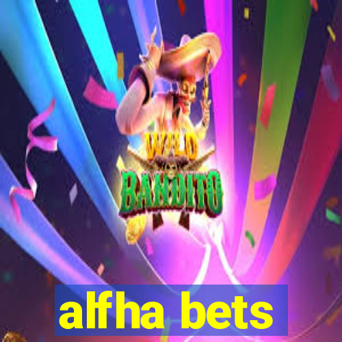 alfha bets