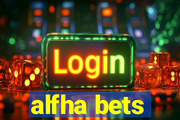 alfha bets