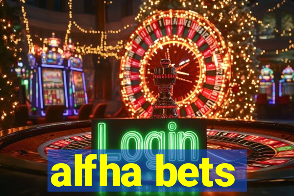 alfha bets