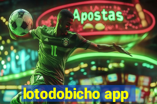 lotodobicho app