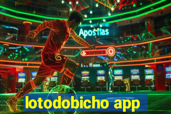 lotodobicho app