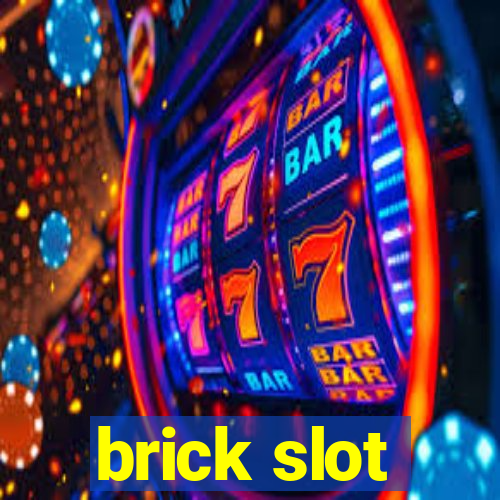 brick slot