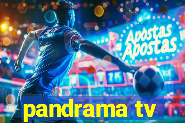 pandrama tv