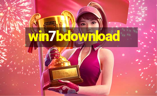 win7bdownload