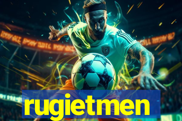 rugietmen