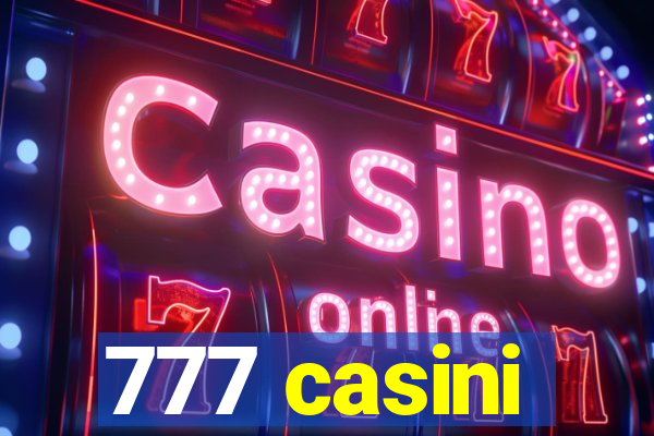 777 casini